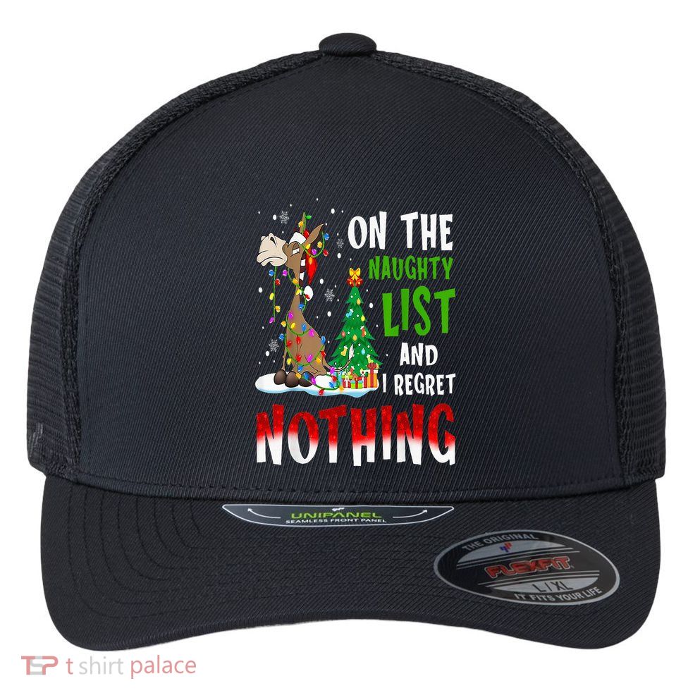 Donkey Christmas On The Naughty List And I Regret Nothing Flexfit Unipanel Trucker Cap