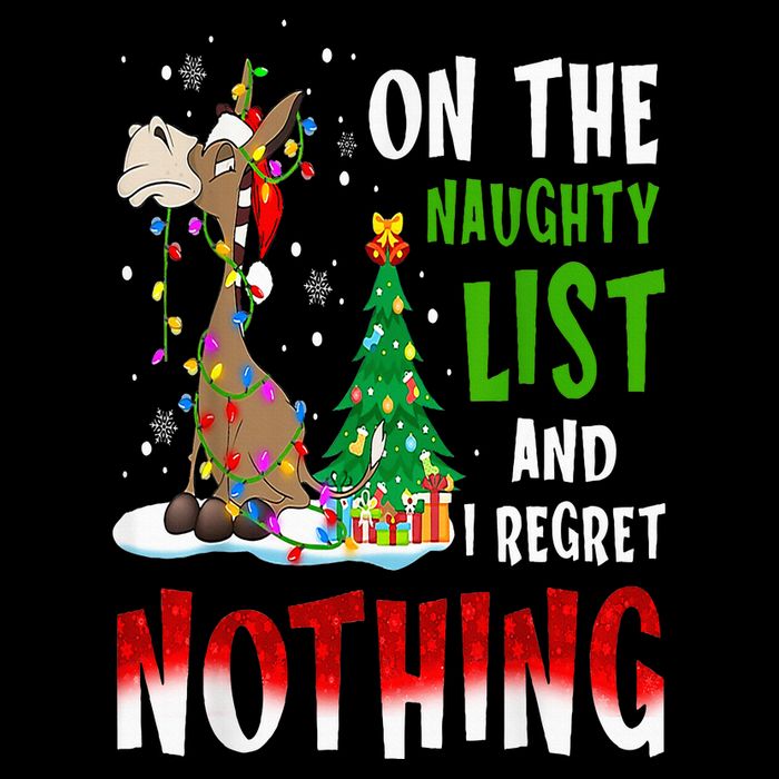 Donkey Christmas On The Naughty List And I Regret Nothing Sweatshirt