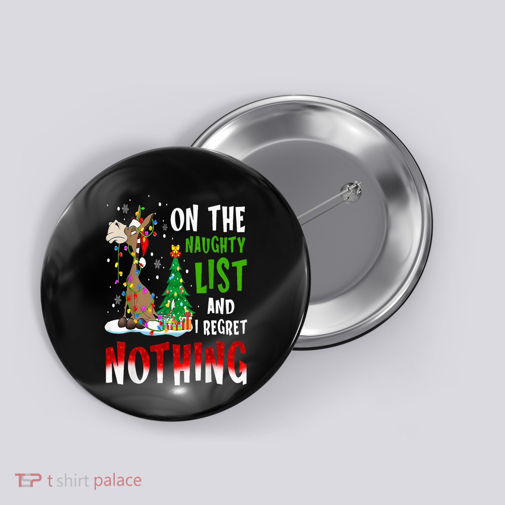 Donkey Christmas On The Naughty List And I Regret Nothing Button