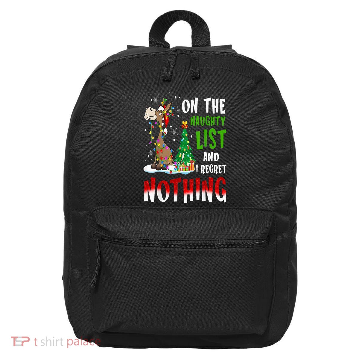 Donkey Christmas On The Naughty List And I Regret Nothing 16 in Basic Backpack