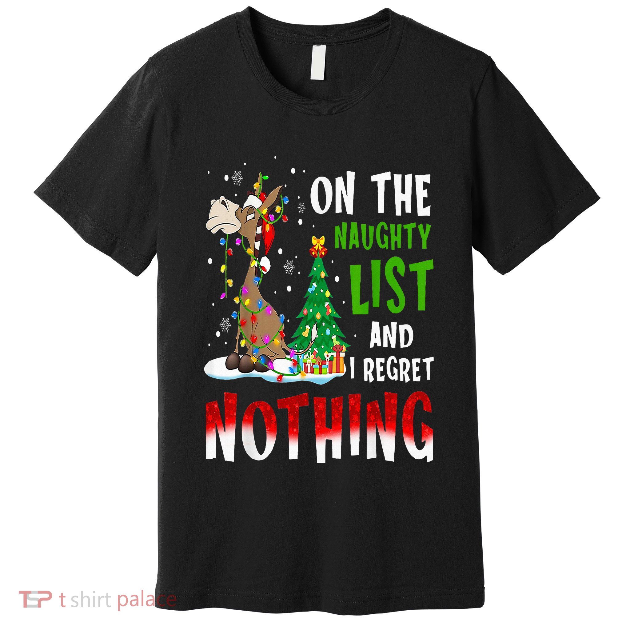 Donkey Christmas On The Naughty List And I Regret Nothing Premium T-Shirt
