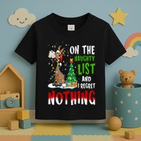 Donkey Christmas On The Naughty List And I Regret Nothing Toddler T-Shirt