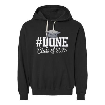 Done Class Of 2025 Graduation For Her Him Grad Seniors 2025 Garment-Dyed Fleece Hoodie