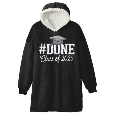 Done Class Of 2025 Graduation For Her Him Grad Seniors 2025 Hooded Wearable Blanket