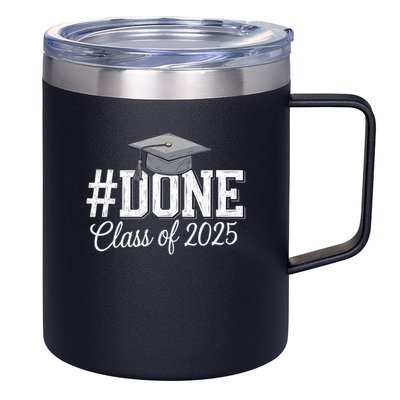Done Class Of 2025 Graduation For Her Him Grad Seniors 2025 12oz Stainless Steel Coffee Mug