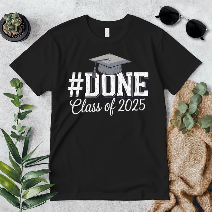 Done Class Of 2025 Graduation For Her Him Grad Seniors 2025 Premium T-Shirt