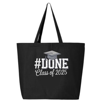 Done Class Of 2025 Graduation For Her Him Grad Seniors 2025 25L Jumbo Tote