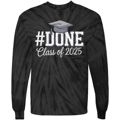 Done Class Of 2025 Graduation For Her Him Grad Seniors 2025 Tie-Dye Long Sleeve Shirt