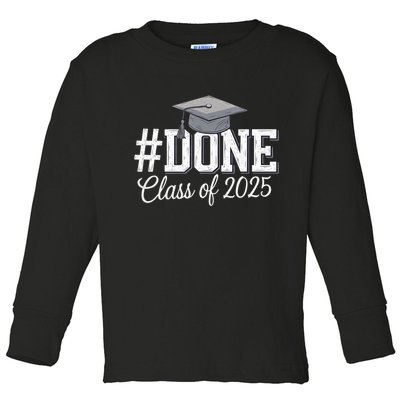 Done Class Of 2025 Graduation For Her Him Grad Seniors 2025 Toddler Long Sleeve Shirt
