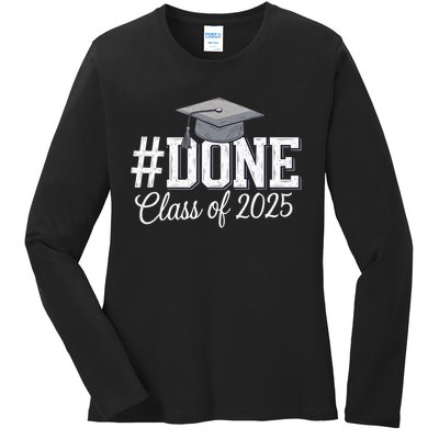 Done Class Of 2025 Graduation For Her Him Grad Seniors 2025 Ladies Long Sleeve Shirt