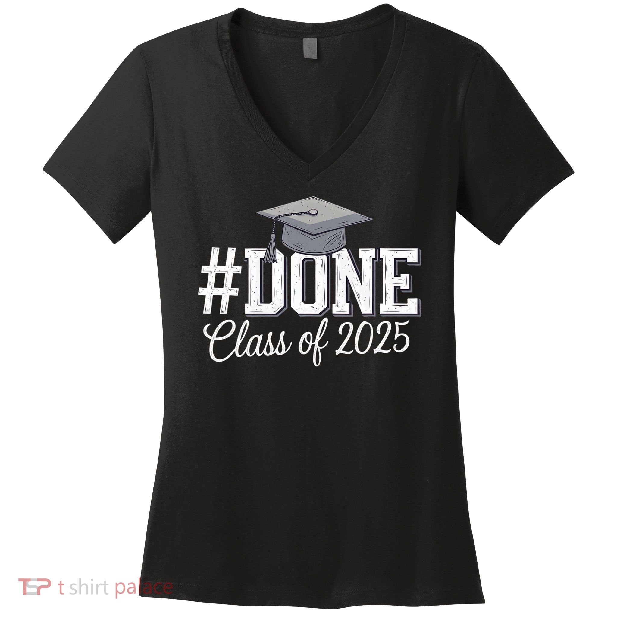 Done Class Of 2025 Graduation For Her Him Grad Seniors 2025 Women's V-Neck T-Shirt
