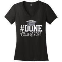 Done Class Of 2025 Graduation For Her Him Grad Seniors 2025 Women's V-Neck T-Shirt