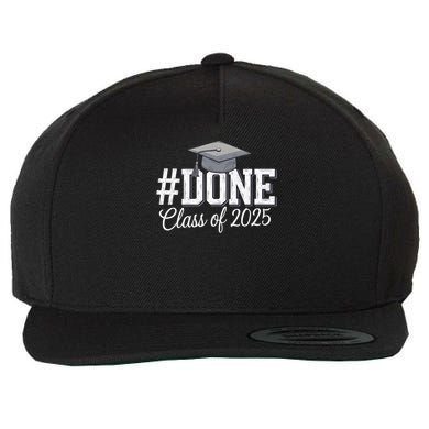 Done Class Of 2025 Graduation For Her Him Grad Seniors 2025 Wool Snapback Cap