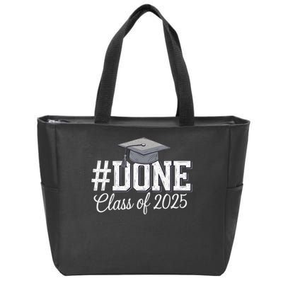 Done Class Of 2025 Graduation For Her Him Grad Seniors 2025 Zip Tote Bag