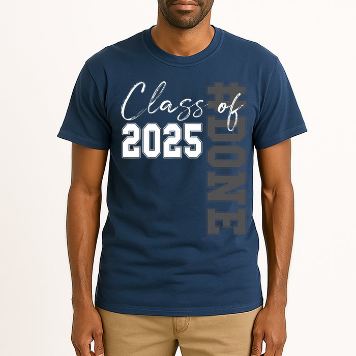 Done Class Of 2025 Graduate Funny 2025 Graduation Seniors  Tall T-Shirt