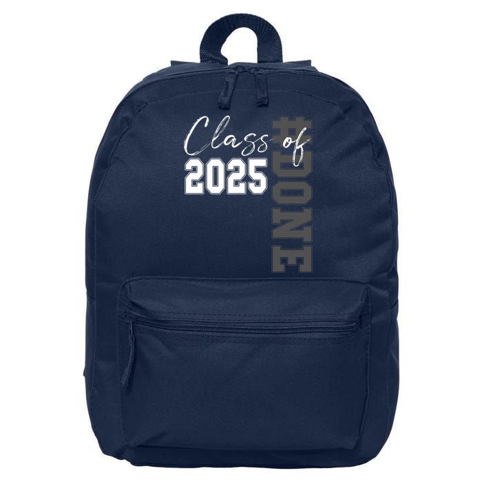 Done Class Of 2025 Graduate Funny 2025 Graduation Seniors  16 in Basic Backpack