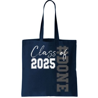 Done Class Of 2025 Graduate Funny 2025 Graduation Seniors  Bag