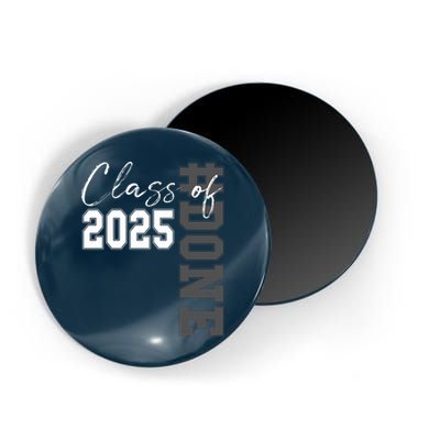 Done Class Of 2025 Graduate Funny 2025 Graduation Seniors  Magnet