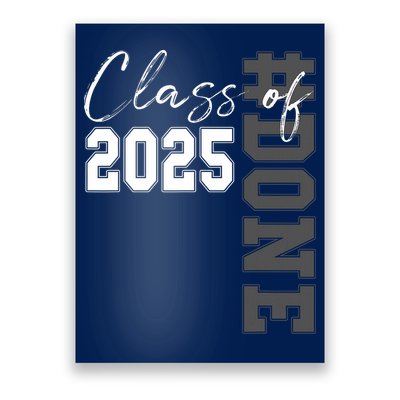 Done Class Of 2025 Graduate Funny 2025 Graduation Seniors  Poster