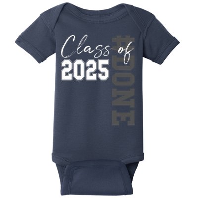 Done Class Of 2025 Graduate Funny 2025 Graduation Seniors  Baby Bodysuit