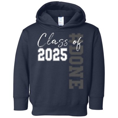 Done Class Of 2025 Graduate Funny 2025 Graduation Seniors  Toddler Hoodie