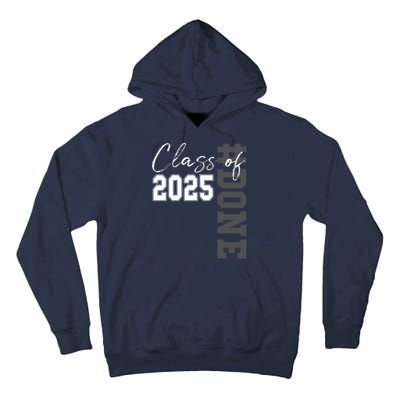 Done Class Of 2025 Graduate Funny 2025 Graduation Seniors  Tall Hoodie