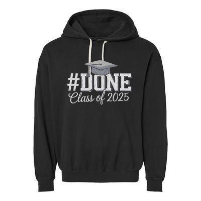Done Class Of 2025 Graduation For Her Him Grad Seniors 2025 Garment-Dyed Fleece Hoodie