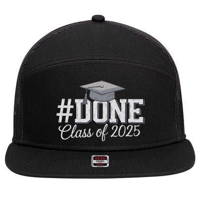 Done Class Of 2025 Graduation For Her Him Grad Seniors 2025 7 Panel Mesh Trucker Snapback Hat