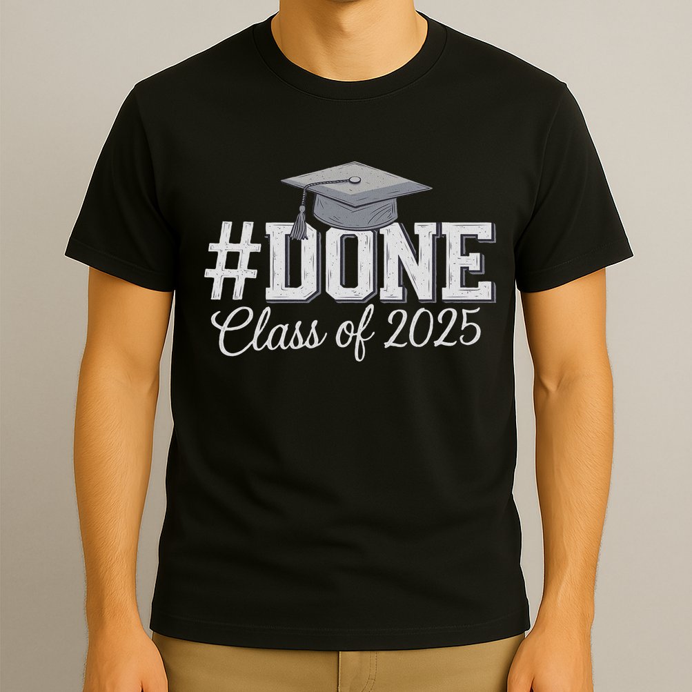 Done Class Of 2025 Graduation For Her Him Grad Seniors 2025 T-Shirt