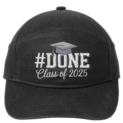 Done Class Of 2025 Graduation For Her Him Grad Seniors 2025 7-Panel Snapback Hat