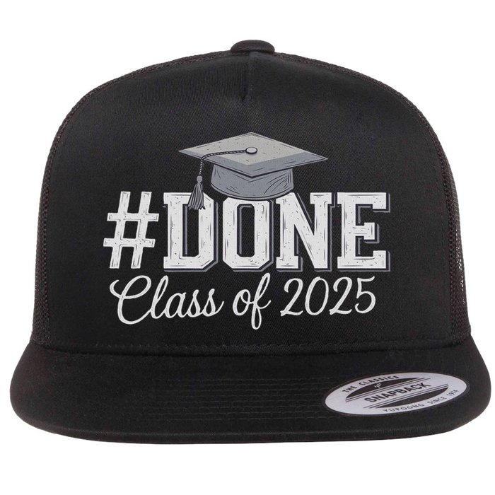 Done Class Of 2025 Graduation For Her Him Grad Seniors 2025 Flatbill Hat