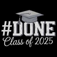 Done Class Of 2025 Graduation For Her Him Grad Seniors 2025 Flatbill Hat