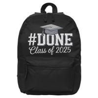 Done Class Of 2025 Graduation For Her Him Grad Seniors 2025 16 in Basic Backpack