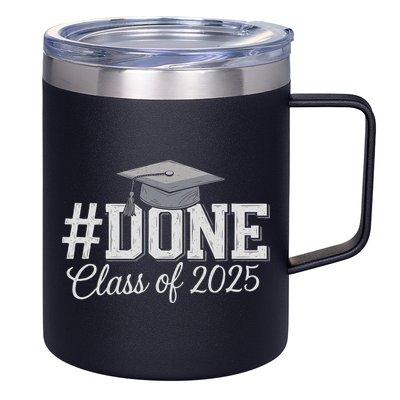 Done Class Of 2025 Graduation For Her Him Grad Seniors 2025 12oz Stainless Steel Coffee Mug
