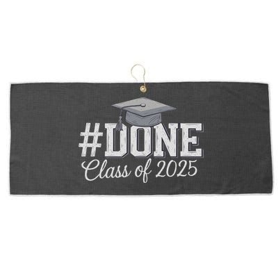 Done Class Of 2025 Graduation For Her Him Grad Seniors 2025 Large Microfiber Waffle Golf Towel