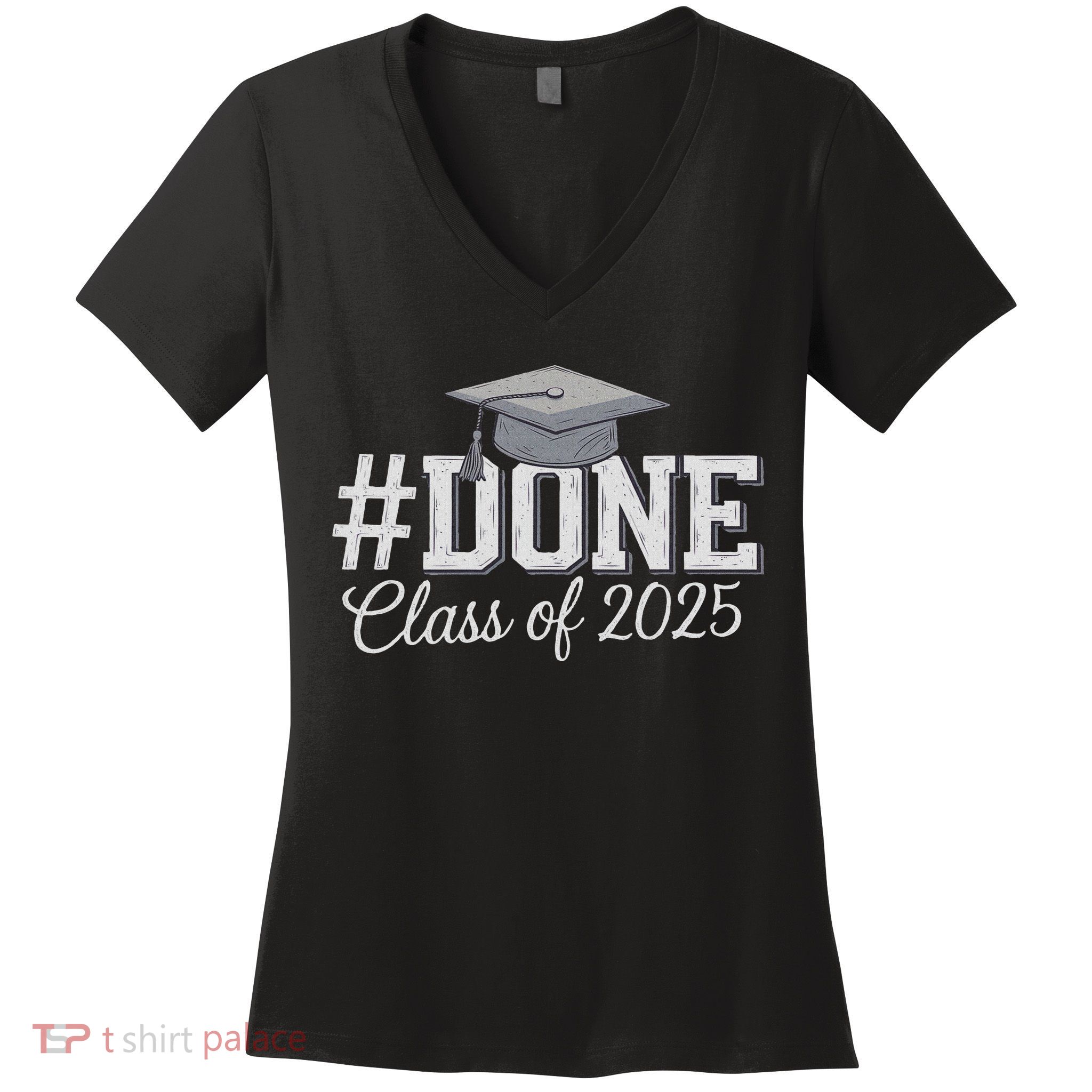 Done Class Of 2025 Graduation For Her Him Grad Seniors 2025 Women's V-Neck T-Shirt