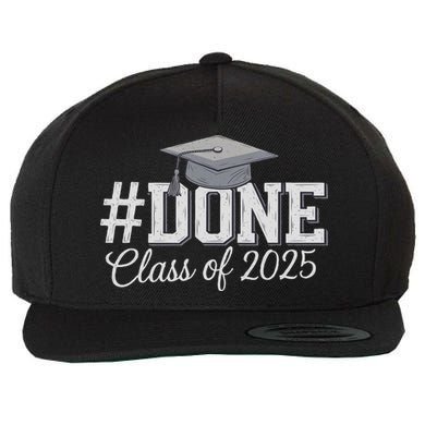 Done Class Of 2025 Graduation For Her Him Grad Seniors 2025 Wool Snapback Cap