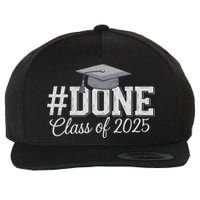 Done Class Of 2025 Graduation For Her Him Grad Seniors 2025 Wool Snapback Cap