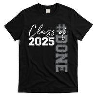 Done Class Of 2025 Graduate Funny 2025 Graduation Seniors T-Shirt