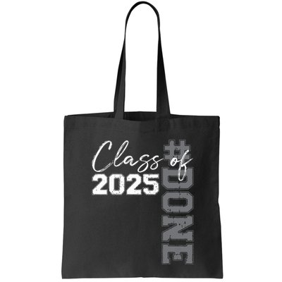 Done Class Of 2025 Graduate Funny 2025 Graduation Seniors Bag