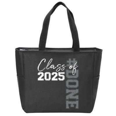 Done Class Of 2025 Graduate Funny 2025 Graduation Seniors Zip Tote Bag