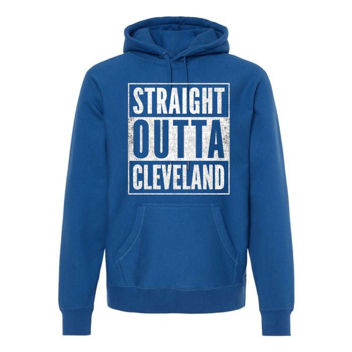 Distressed Cleveland Outfit Straight Outta Cleveland Gift Premium Hoodie