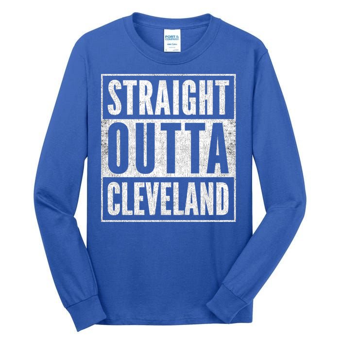 Distressed Cleveland Outfit Straight Outta Cleveland Gift Tall Long Sleeve T-Shirt