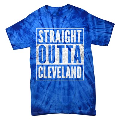 Distressed Cleveland Outfit Straight Outta Cleveland Gift Tie-Dye T-Shirt