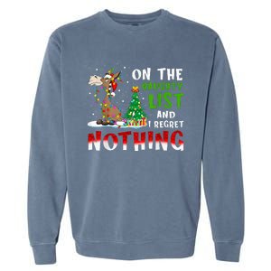 Donkey Christmas On The Naughty List And I Regret Nothing Garment-Dyed Sweatshirt