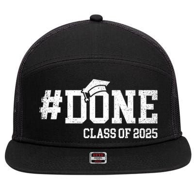 Done Class Of 2025 Senior 2025 Graduation 25 7 Panel Mesh Trucker Snapback Hat
