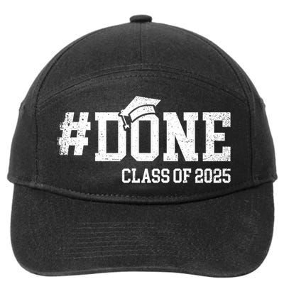 Done Class Of 2025 Senior 2025 Graduation 25 7-Panel Snapback Hat