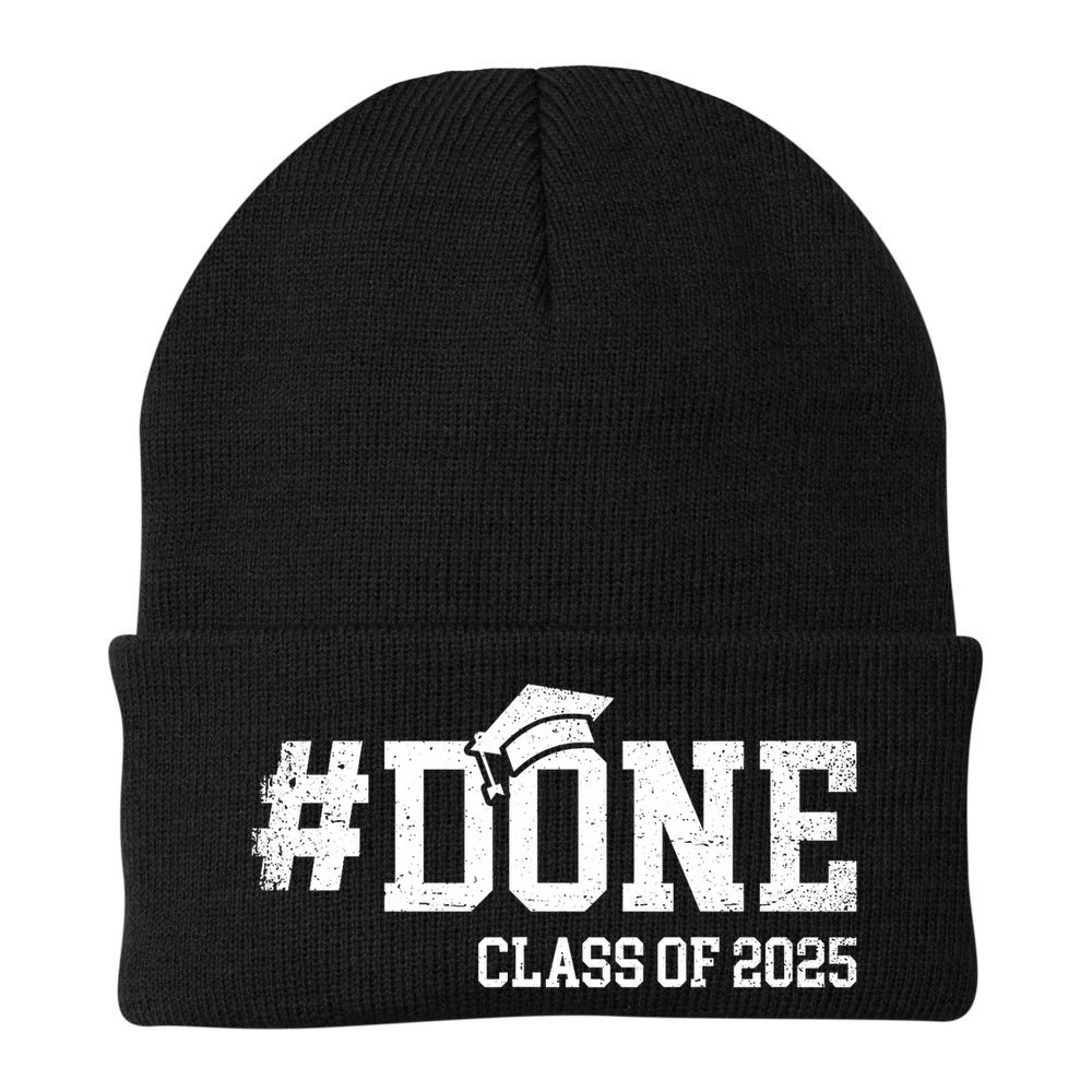 Done Class Of 2025 Senior 2025 Graduation 25 Beanie