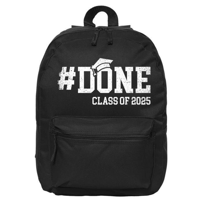 Done Class Of 2025 Senior 2025 Graduation 25 16 in Basic Backpack