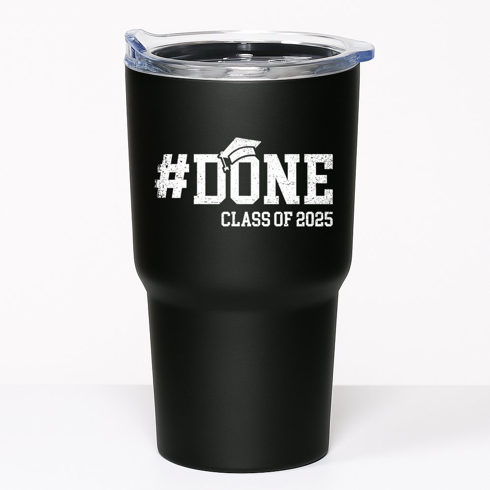 Done Class Of 2025 Senior 2025 Graduation 25 Tumbler
